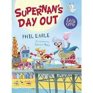 Supernan's Day Out, Paperback - Phil Earle imagine