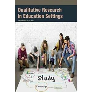 Qualitative Research in Education Settings, Hardback - *** imagine