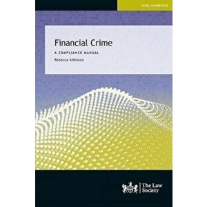 Financial Crime. A Compliance Manual, Paperback - Rebecca Atkinson imagine