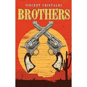 Brothers, Paperback - Vincent Cristaldi imagine
