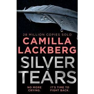 Silver Tears, Paperback - Camilla Lackberg imagine
