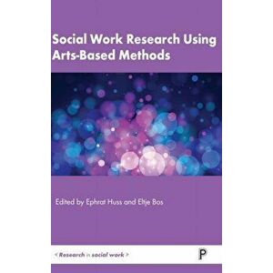 Social Work Research Using Arts-Based Methods, Hardback - *** imagine