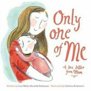 Only One of Me: A Love Letter From Mum, Paperback - Michelle Robinson imagine