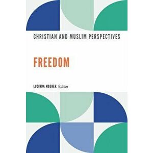 Freedom. Christian and Muslim Perspectives, Paperback - *** imagine