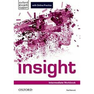 insight: Intermediate: Workbook with Online Practice - Oxford Editor imagine