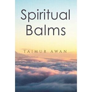 Spiritual Balm, Paperback - Taimur Awan imagine