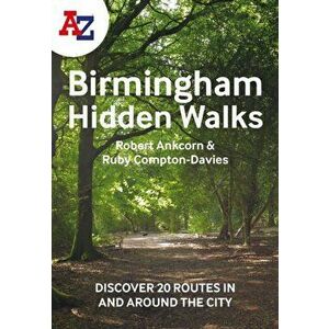 A -Z Birmingham Hidden Walks. Discover 20 Routes in and Around the City, Paperback - A-Z maps imagine