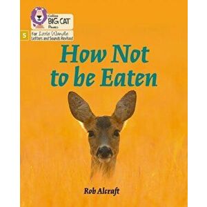 How Not to Be Eaten. Phase 5, Paperback - Rob Alcraft imagine