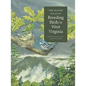 The Second Atlas of Breeding Birds in West Virginia, Hardback - *** imagine