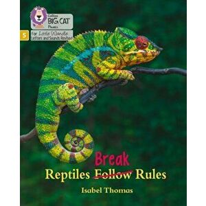 Reptiles Break Rules. Phase 5, Paperback - Isabel Thomas imagine