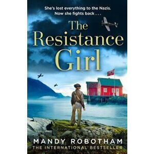 The Resistance Girl, Paperback - Mandy Robotham imagine