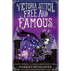 Victoria Stitch: Free and Famous. 1, Paperback - Harriet Muncaster imagine