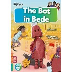 The Bot in Bede, Paperback - John Wood imagine