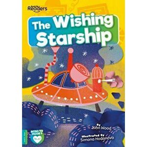 The Wishing Starship, Paperback - John Wood imagine