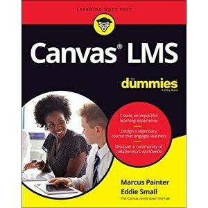 Canvas LMS For Dummies, Paperback - M Painter imagine