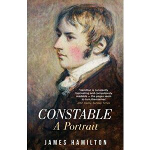 Constable. A Portrait, Hardback - James Hamilton imagine