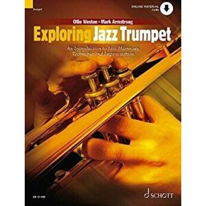 Exploring Jazz Trumpet. An Introduction to Jazz Harmony, Technique and Improvisation, Sheet Map - Ollie Weston imagine