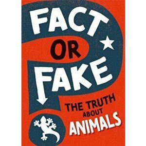 Fact or Fake?: The Truth About Animals, Hardback - Izzi Howell imagine