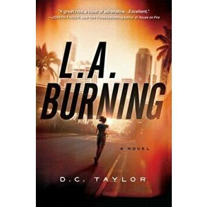 L.a. Burning. A Novel, Hardback - D.C. Taylor imagine