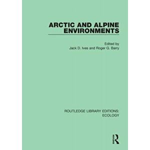 Arctic and Alpine Environments, Paperback - *** imagine
