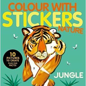 Jungle. Colour with Stickers: Nature, Paperback - Jonny Marx imagine