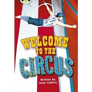 Bug Club Non-fiction Turquoise A/1A Welcome to the Circus 6-pack - Sean Callery imagine
