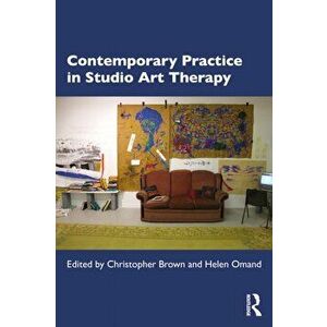 Contemporary Practice in Studio Art Therapy, Paperback - *** imagine