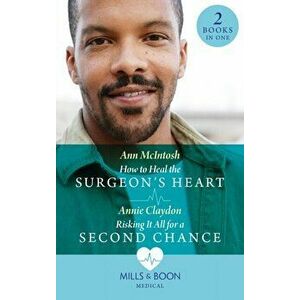 How To Heal The Surgeon's Heart / Risking It All For A Second Chance. How to Heal the Surgeon's Heart (Miracle Medics) / Risking it All for a Second C imagine