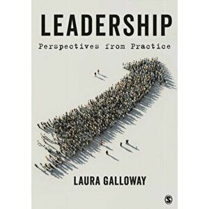 Leadership. Perspectives from Practice, Paperback - Laura Galloway imagine