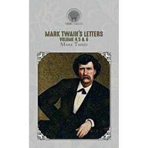 Mark Twain's Letters Volume 4, 5 & 6, Hardback - Mark Twain imagine