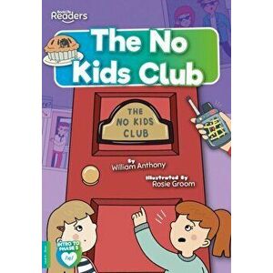 The No Kids Club, Paperback - William Anthony imagine