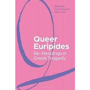 Queer Euripides. Re-Readings in Greek Tragedy, Paperback - *** imagine