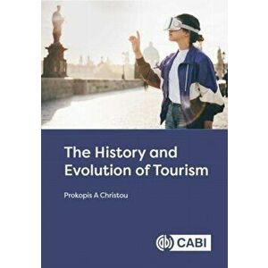 The History and Evolution of Tourism, Hardback - *** imagine