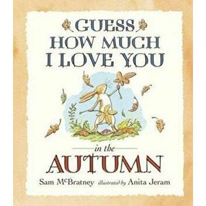 Guess How Much I Love You in the Autumn, Paperback - Sam McBratney imagine