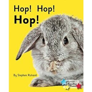 Hop! Hop! Hop!, Paperback - Stephen Rickard imagine