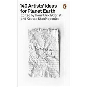 140 Artists' Ideas for Planet Earth, Paperback - Kostas Stasinopoulos imagine