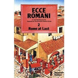 Ecce Romani Book 2 2nd Edition Rome At Last, Paperback - Group imagine