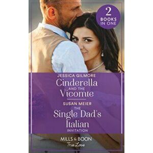 Cinderella And The Vicomte / The Single Dad's Italian Invitation. Cinderella and the Vicomte (the Princess Sister Swap) / the Single Dad's Italian Inv imagine