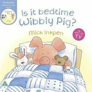 Wibbly Pig: Is It Bedtime Wibbly Pig? Book and DVD - Mick Inkpen imagine
