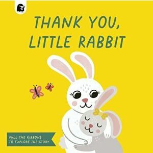 Thank You, Little Rabbit, Board book - Happy Yak imagine