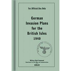 German Invasion Plans for the British Isles, 1940, Hardback - Bodleian Library the imagine