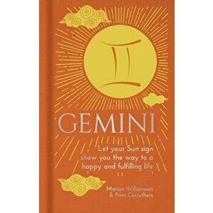 Gemini. Let Your Sun Sign Show You the Way to a Happy and Fulfilling Life, Hardback - Pam Carruthers imagine
