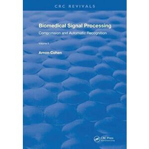 Biomedical Signal Processing. Volume 2: Compression and Automatic Recognition, Paperback - Arnon Cohen imagine
