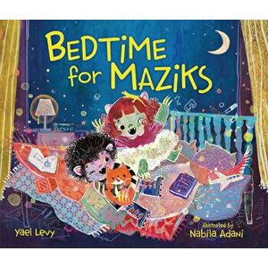 Bedtime for Maziks, Paperback - Yael Levy imagine