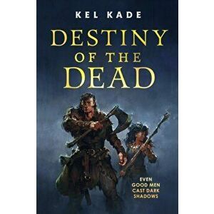 Destiny of the Dead, Hardback - Kel Kade imagine