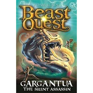 Beast Quest: Gargantua the Silent Assassin. Series 27 Book 4, Paperback - Adam Blade imagine