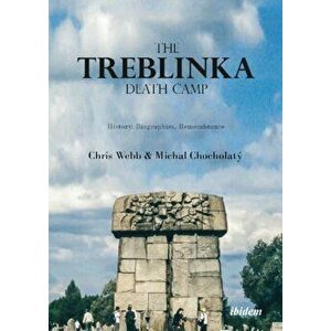 The Treblinka Death Camp - History, Biographies, Remembrance, Paperback - Tom Lawson imagine