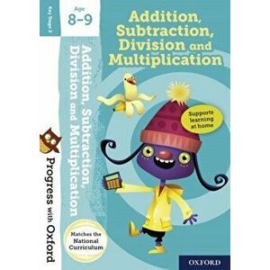 Progress with Oxford: : Addition, Subtraction, Multiplication and Division Age 8-9 - Giles Clare imagine