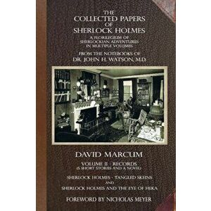 The Collected Papers of Sherlock Holmes - Volume 2. A Florilegium of Sherlockian Adventures in Multiple Volumes, Paperback - David Marcum imagine