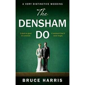 The Densham Do. A Very Distinctive Wedding, Paperback - Bruce Harris imagine